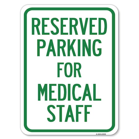Reserved Parking For Medical Staff Heavy-Gauge Aluminum Rust Proof Parking Sign
